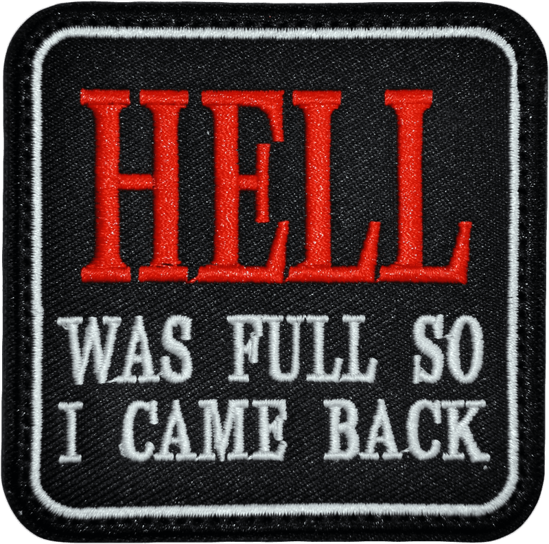 Patch: Hell was full so I came back  (Borrelås-M) svart/hvit/rød